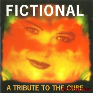 Скачать VA - Fictional - A Tribute To The Cure (1995)