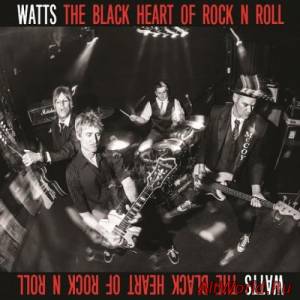 Скачать Watts - The Black Heart of Rock-n-Roll (2016)