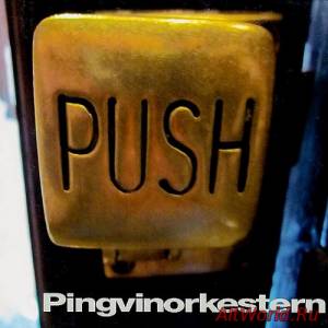 Скачать Pingvinorkestern - Push (2014)
