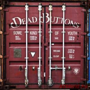 Скачать Dead Buttons - Some Kind Of Youth (2016)
