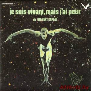 Скачать Jacky Chalard Gilbert Deflez - Je suis vivant mais j'ai peur (1974)