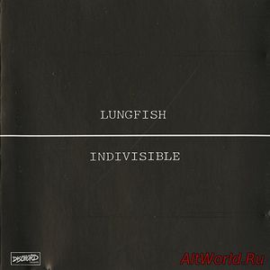 Скачать Lungfish ‎- Indivisible (1997)