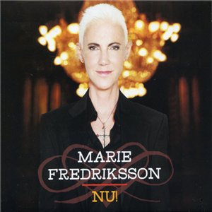 Скачать бесплатно Marie Fredriksson - Nu! (2013)