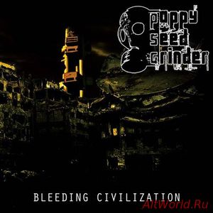 Скачать Poppy Seed Grinder - Bleeding Civilization (2016)