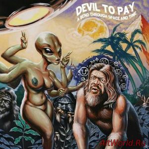 Скачать Devil To Pay - A Bend Through Space And Time (2016)