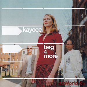 Скачать Kaycee - Beg 4 More (2003)