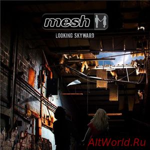 Скачать Mesh - Looking Skyward [Limited Edition] (2016)