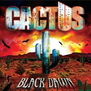 Скачать Cactus - Black Dawn (2016)
