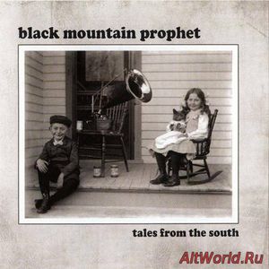 Скачать Black Mountain Prophet - Tales From The South (2016)