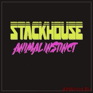 Скачать Stackhouse - Animal Instinct (2016)