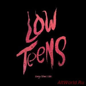 Скачать Every Time I Die - Low Teens (Deluxe Edition) (2016)
