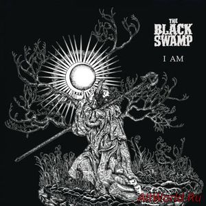 Скачать The Black Swamp - I Am (2016)