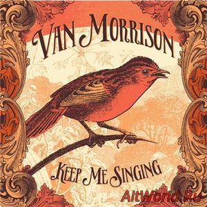 Скачать Van Morrison - Keep Me Singing (2016)