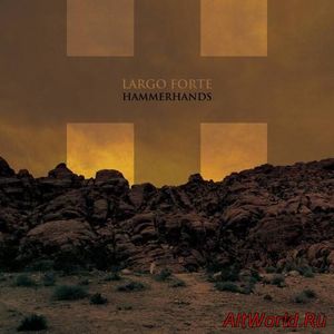 Скачать Hammerhands - Largo Forte (2016)