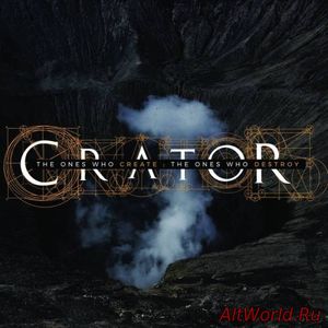 Скачать Crator - The Ones Who Create : The Ones Who Destroy (2016)