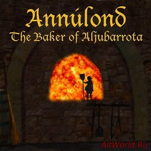 Скачать Annúlond - The Baker Of Aljubarrota (2015)