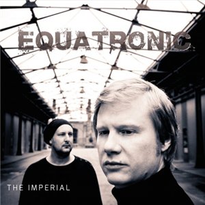 Скачать бесплатно Equatronic - The Imperial (2013)