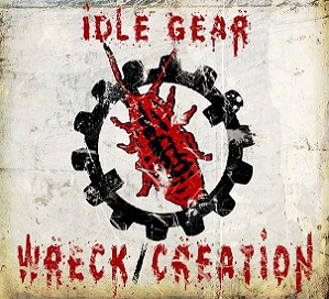 Скачать бесплатно Idle Gear - Wreck​/​Creation (2013)