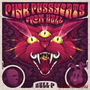Скачать Pink Pussycats From Hell - Hell-P (2016)