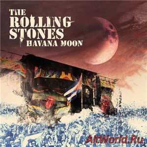 Скачать The Rolling Stones - Havana Moon (2016)