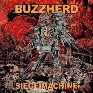 Скачать Buzzherd - Siege Machine (2016)