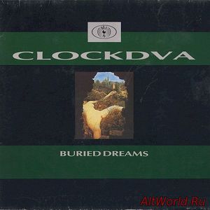 Скачать Clock DVA - Buried Dreams (1998 Reissue)