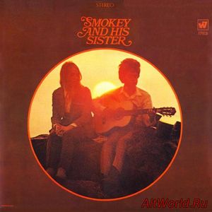 Скачать Smokey And His Sister - Smokey And His Sister (1968)