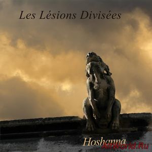 Скачать Les Lesions Divisees - Hoshanna (2016)