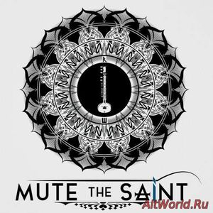 Скачать Mute the Saint - Mute the Saint [EP] (2016)