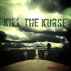 Скачать Kill the Kurse - Kill the Kurse (2016)