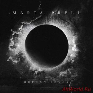 Скачать Marta Prell - Orphan Songs (2016)