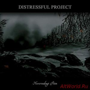 Скачать Distressful Project - Neverending Pain (2016)