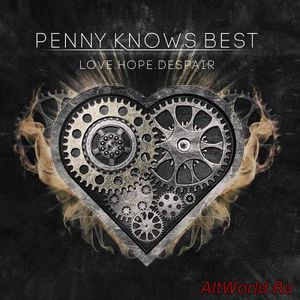 Скачать Penny Knows Best - Love.Hope.Despair (2016)