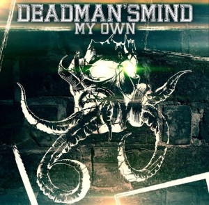 Скачать бесплатно DeadMan'SMind - My Own [EP] (2013)