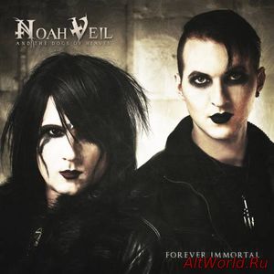 Скачать Noah Veil And The Dogs Of Heaven - Forever Immortal (2017)
