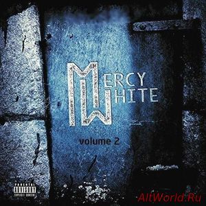 Скачать Mercy White - Mercy White, Vol. 2 (2017)