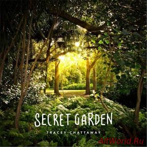Скачать Tracey Chattaway - Secret Garden (2017)