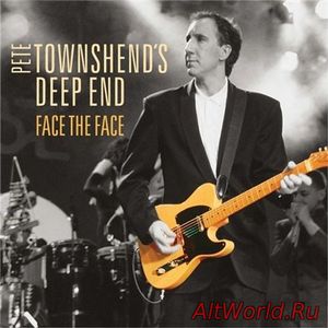 Скачать Pete Townshend's Deep End - Face The Face [Deluxe Edition] (2016)