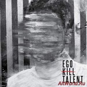 Скачать Ego Kill Talent - Ego Kill Talent (2017)