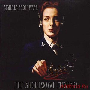 Скачать The Shortwave Mystery - Signals From Afar (2011)