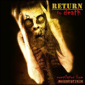 Скачать Return To Death - Compilation (2015)