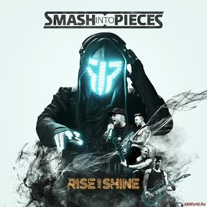 Скачать Smash Into Pieces - Rise And Shine (2017)