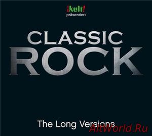 Скачать VA - Kult! Prasentiert: Classic Rock. The Long Versions (2015)