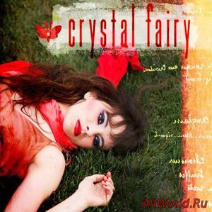 Скачать Crystal Fairy - Crystal Fairy (2017)