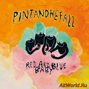 Скачать Pintandwefall - Red and Blue Baby (2017)