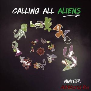 Скачать Minteer - Calling All Aliens (2017)