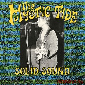 Скачать The Mystic Tide ‎- Solid Sound..Solid..Ground... (1994)