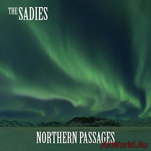 Скачать The Sadies - Northern Passages (2017)