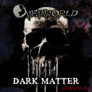 Скачать Overworld - Dark Matter (2017)