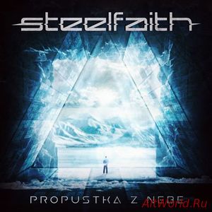 Скачать Steelfaith - Propustka Z Nebe (2016)